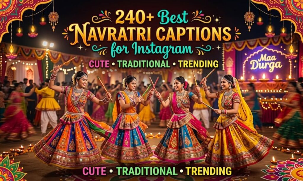 240+ Best Navratri Captions for Instagram Cute, Traditional & Trending