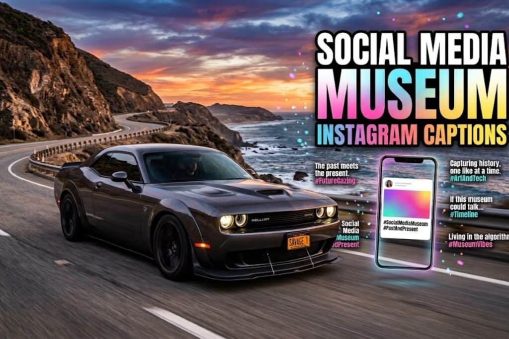 Social Media Museum Instagram Captions